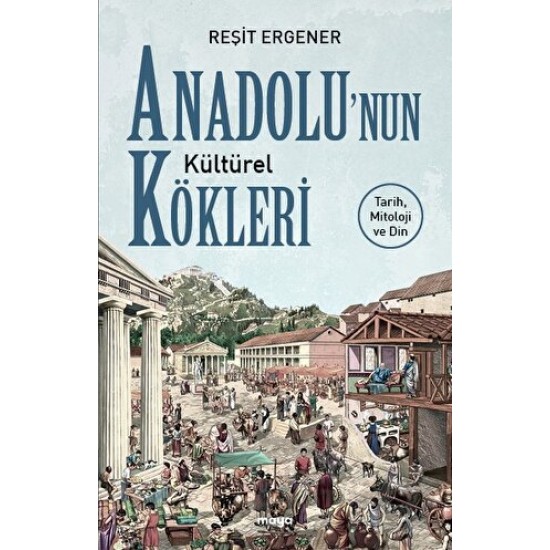 MAYA / ANADOLUNUN KÜLTÜREL KÖKLERİ