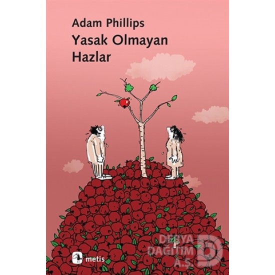 METİS / YASAK OLMAYAN HAZLAR / ADAM PHİLLPS METİS / YASAK OLMAYAN HAZLAR / ADAM PHİLLPS