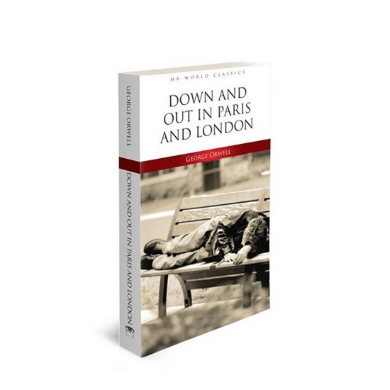 MK /  DOWN AND OUT IN PARIS AND LONDON - İNGİLZCE ROMAN