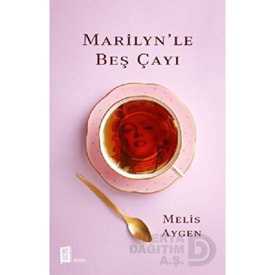 MONA / MARİLYN LE BEŞ ÇAYI / MELİS AYGEN MONA / MARİLYN LE BEŞ ÇAYI / MELİS AYGEN