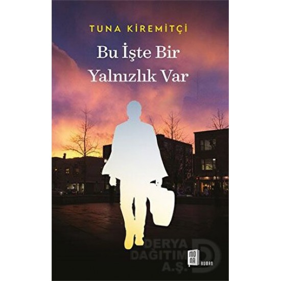 MONA  / BU İŞTE BİR YALNIZLIK VAR