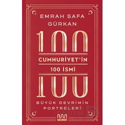 MUNDİ / CUMHURİYETİN 100 İSMİ