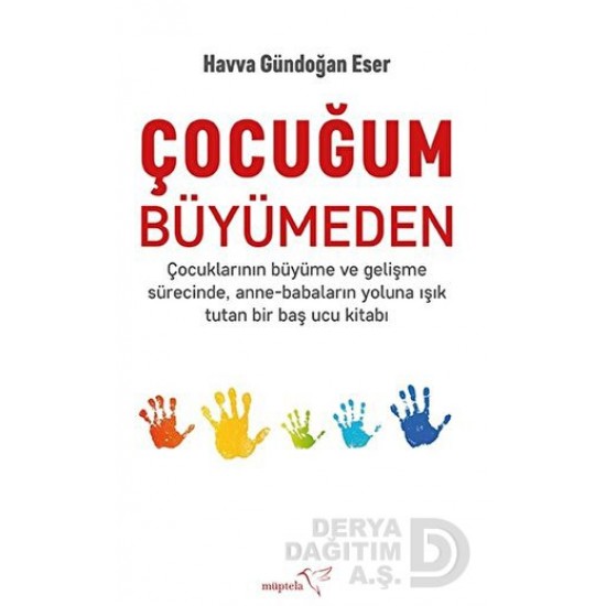 MÜPTELA / ÇOCUĞUM BÜYÜMEDEN