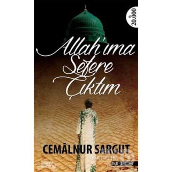 NEFES / ALLAHIMA SEFERE ÇIKTIM / CEMALNUR SARGUT