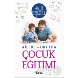 NESİL / AİLEDE VE OKULDA ÇOCUK EĞİTİMİ