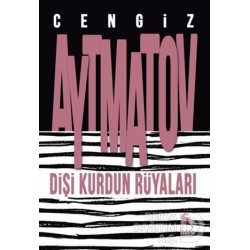 NORA / DİŞİ KURDUN RÜYALARI / CENGİZ AYTMATOV
