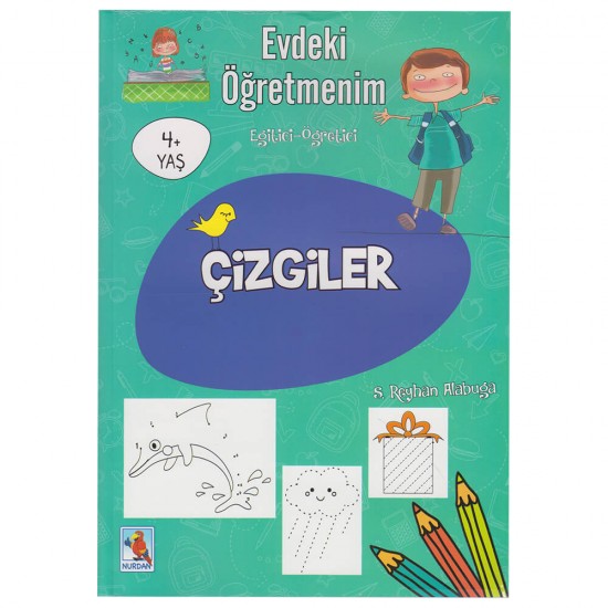 NURDAN  / EVDEKİ ÖĞRETMENİM - ÇİZGİLER ETKİNLİK KİTABI