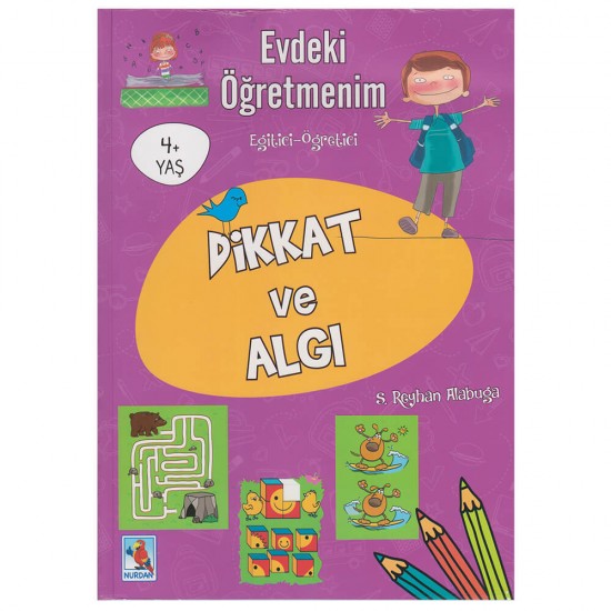 NURDAN  / EVDEKİ ÖĞRETMENİM - DİKKAT VE ALGI ETKİNLİK KİTABI