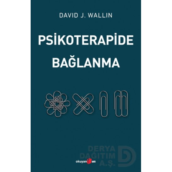 OKUYANUS / PSİKOTERAPİDE BAĞLANMA OKUYANUS / PSİKOTERAPİDE BAĞLANMA