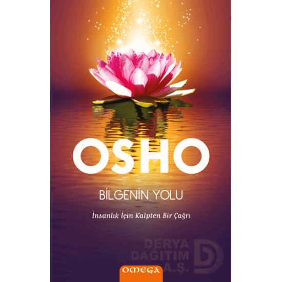 OMEGA / OSHO - BİLGENİN YOLU OMEGA / OSHO - BİLGENİN YOLU