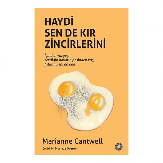 ORENDA / HAYDİ SEN DE KIR ZİNCİRLERİNİ