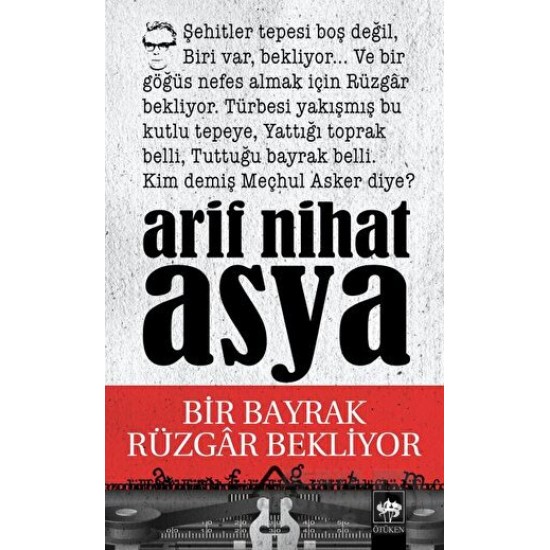 ÖTÜKEN / BİR BAYRAK RÜZGAR BEKLİYOR