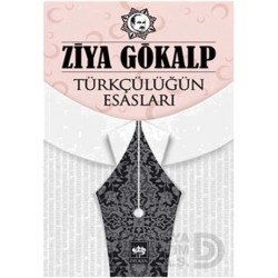 ÖTÜKEN / TÜRKÇÜLÜĞÜN ESASLARI