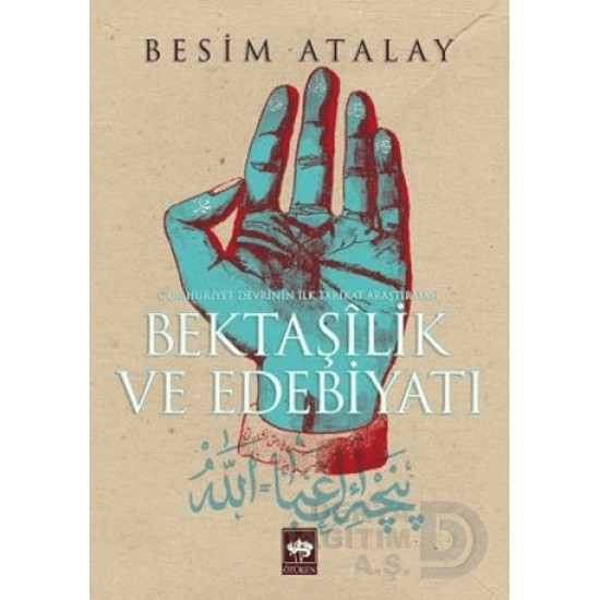 ÖTÜKEN / BEKTAŞİLİK VE EDEBİYATI