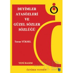ÖZYÜREK / DEYİMLER ATASÖZLERİ VE GÜZEL SÖZLER SÖZL