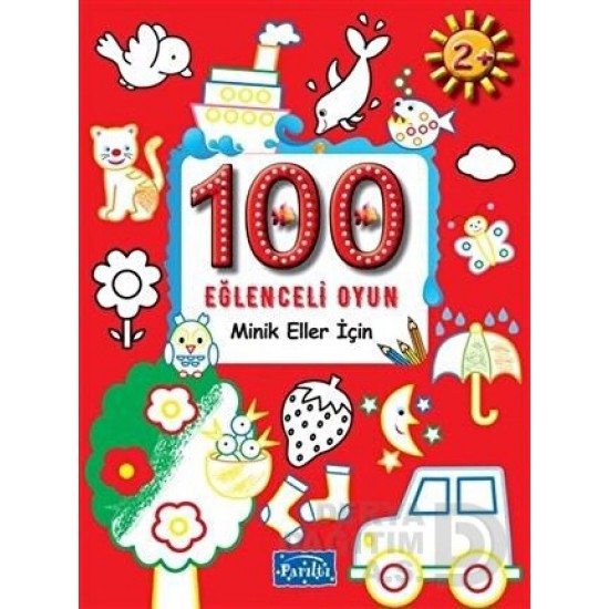 PARILTI / 100 EĞLENCELİ OYUN - MİNİK ELLER İÇİN