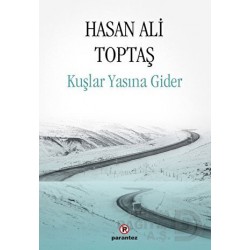 PARANTEZ / KUŞLAR YASINA GİDER