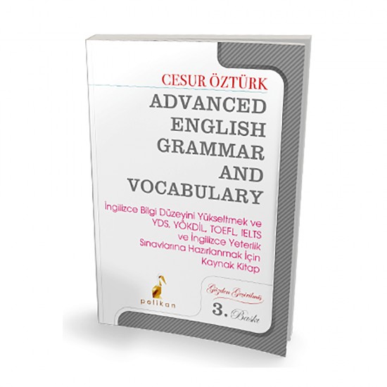 PELİKAN / ADVANCED ENGLISH GRAMMAR AND VOCABULARY