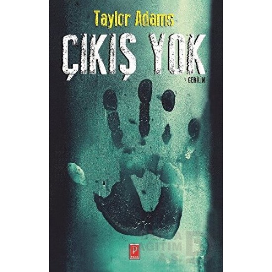PENA / ÇIKIŞ YOK / TAYLOR ADAMS