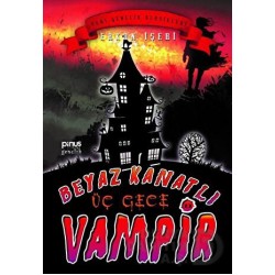 PİNUS / BEYAZ KANATLI VAMPİR 11 - ÜÇ GECE