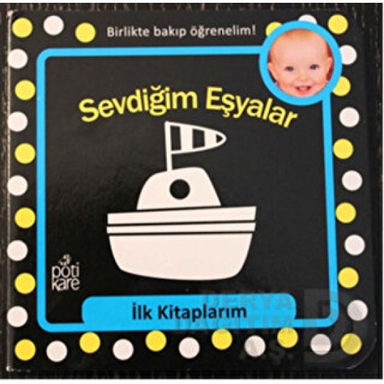 PÖTİKARE / İLK KİTAPLARIM SERİSİ SEVDİĞİM EŞYALAR