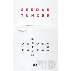 PROFİL / HİÇ BİR ZAMAN HİÇ BİR ŞEY / SERDAR TUNC