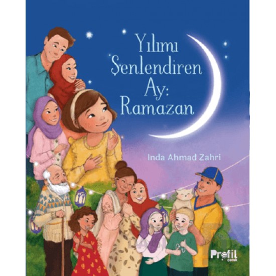 PROFİL / YILIMI ŞENLENDİREN AY RAMAZAN PROFİL / YILIMI ŞENLENDİREN AY RAMAZAN