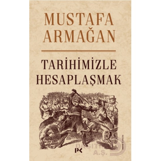 PROFİL / TARİHİMİZLE HESAPLAŞMAK PROFİL / TARİHİMİZLE HESAPLAŞMAK