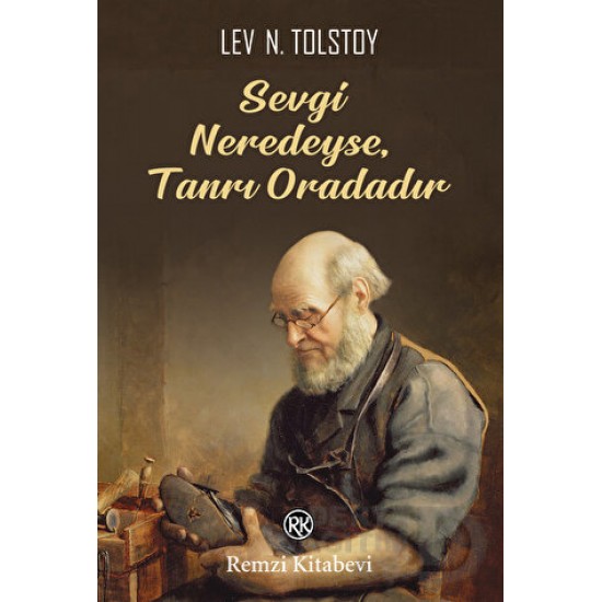 REMZİ / SEVGİ NEREDE İSE TANRI ORADADIR REMZİ / SEVGİ NEREDE İSE TANRI ORADADIR