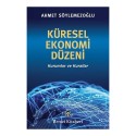 REMZİ / KÜRESEL EKONOMİ DÜZENİ / AHMET SÖYLEMEZOĞLU REMZİ / KÜRESEL EKONOMİ DÜZENİ / AHMET SÖYLEMEZOĞLU