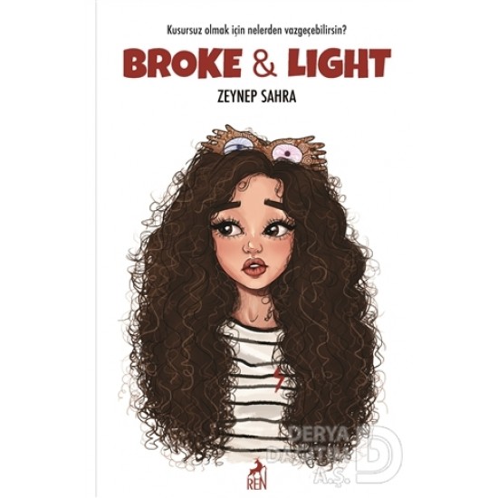 REN / BROKE  &amp; LİGHT / ZEYNEP SAHRA