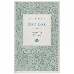 SADE HAYAT / SON SÖZ - GERÇEK TIP DERSLERİ II