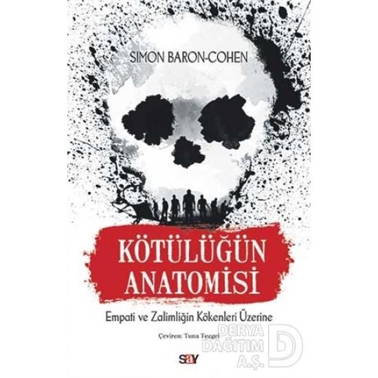 SAY / KÖTÜLÜĞÜN ANATOMOSİ SAY / KÖTÜLÜĞÜN ANATOMOSİ