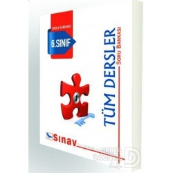 SINAV /  6.SINIF TÜM DERSLER SORU BANKASI