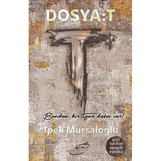 ŞİRA / DOSYA:T / İPEK MURSALOĞLU