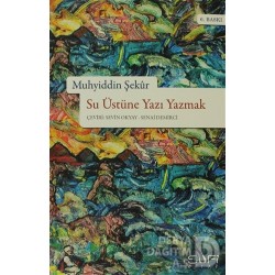 SUFİ / SU ÜSTÜNE YAZI YAZMAK
