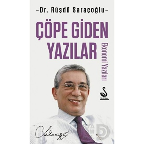 SİYAH KUĞU / ÇÖPE GİDEN YAZILAR