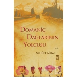 TİMAŞ / DOMANİÇ DAĞLARININ YOLCUSU