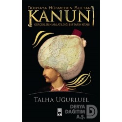 TİMAŞ / KANUNİ - DÜNYAYA HÜKMEDEN SULTAN