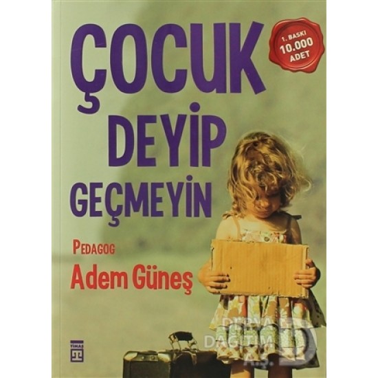 TİMAŞ / ÇOCUK DEYİP GEÇMEYİN / ADEM GÜNEŞ