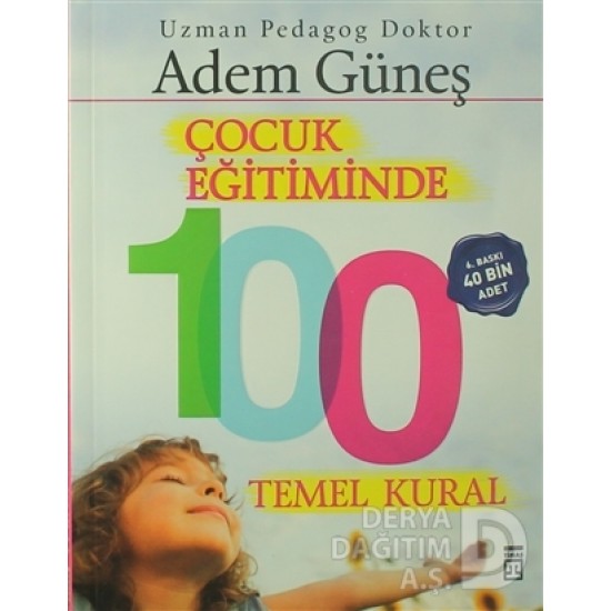 TİMAŞ / ÇOCUK EĞİTİMİNDE 100 TEMEL KURAL