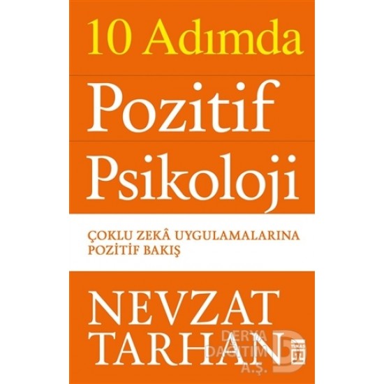 TİMAŞ / 10 ADIMDA POZİTİF PSİKOLOJİ / N. TARHAN