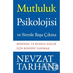 TİMAŞ / MUTLULUK PSİKOLOJİSİ / NEVZAT TARHAN