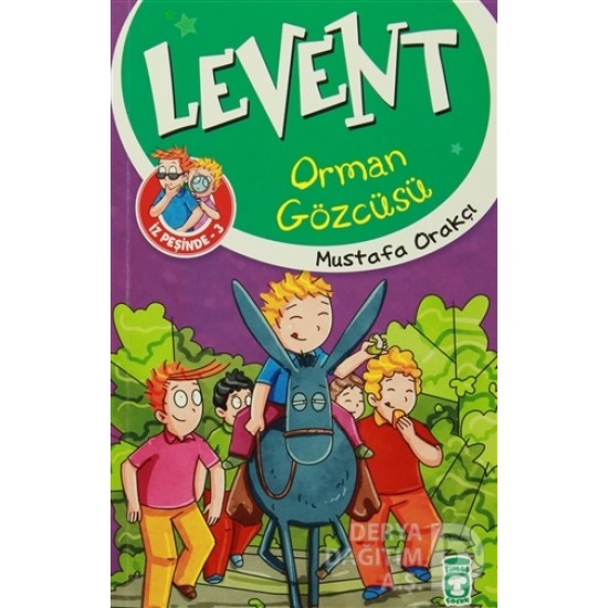TİMAŞ / LEVENT İZ PEŞİNDE 3 ORMAN GÖZCÜSÜ TİMAŞ / LEVENT İZ PEŞİNDE 3 ORMAN GÖZCÜSÜ