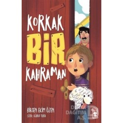 TİMAŞ / KORKAK BİR KAHRAMAN / BİRSEN EKİM ÖZEN