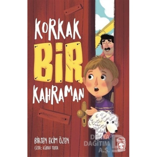 TİMAŞ / KORKAK BİR KAHRAMAN / BİRSEN EKİM ÖZEN