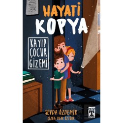 TİMAŞ / HAYATİ KOPYA - KAYIP ÇOCUK GİZEMİ