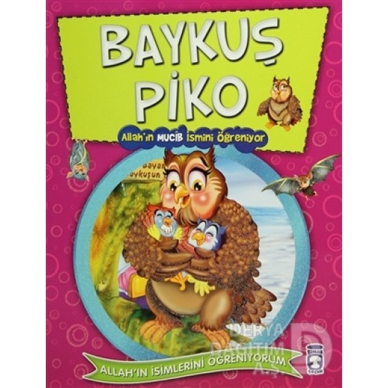 TİMAŞ / BAYKUŞ PİKO -ALLAHIN MUCİB İSMİNİ ÖĞREN