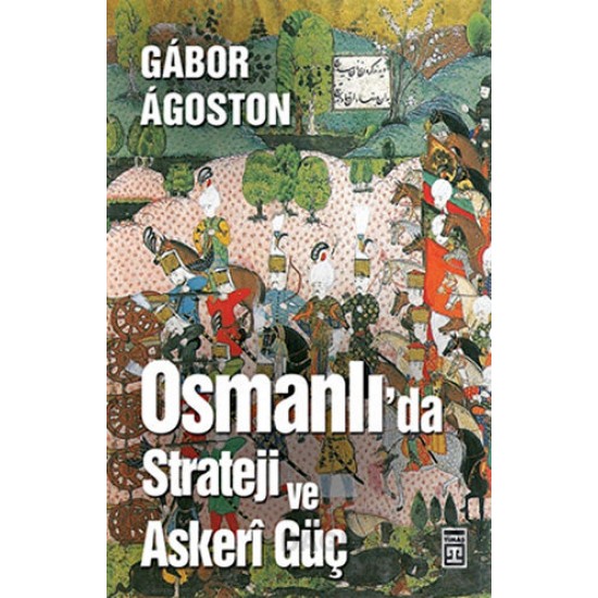 TİMAŞ  / OSMANLIDA STRATEJİ VE ASKERİ GÜÇ