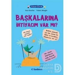 TUDEM  / BAŞKALARINA İHTİYACIM VAR MI?